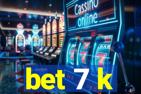 bet 7 k